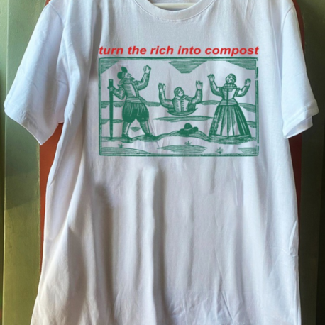 Turn the Rich into Compost - Beyaz Tshirt