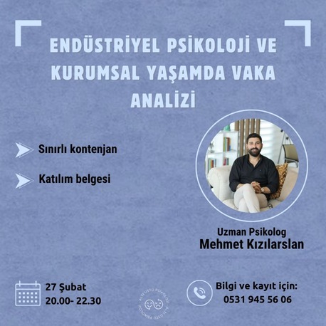 Endüstriyel Psikoloji ve Kurumsal Yaşamda Vaka Analizi Eğitimi