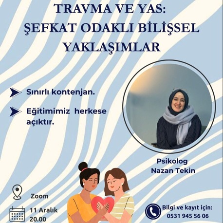 Travma ve Yas: Şefkat Odaklı Bilişsel Yaklaşımlar