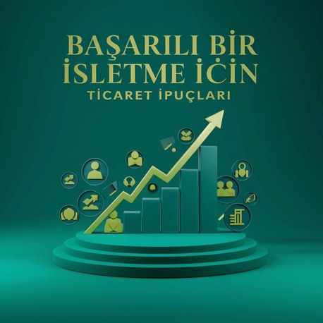BAŞARILI BİR İŞLETME İÇİN TİCARET İPUÇLARI