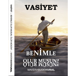 VASİYET - Benimle olur musun, ölür müsün?