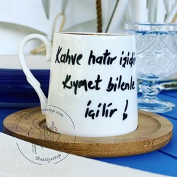 Kahve Hatır İşidir Kıymet Bilenle İçilir