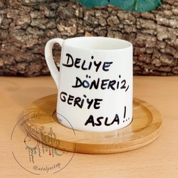 Deliye Döneriz Geriye Asla