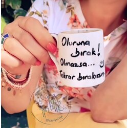 Oluruna Bırak Olmazsa Tekrar Bırakırsın