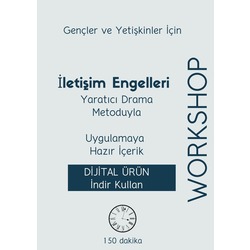 Yaratıcı Drama ile ''İletişim Engelleri'' Uygulamaya Hazır İçerik