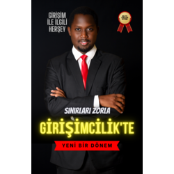 Başarı İçin Sınırları Zorla: Girişimcilikte Yeni Bir Dönem
