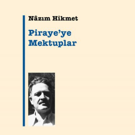 Nazım Hikmet Piraye’ye Mektuplar
