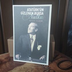 Atatürk'ün Gizlenen Bursa Nutku 