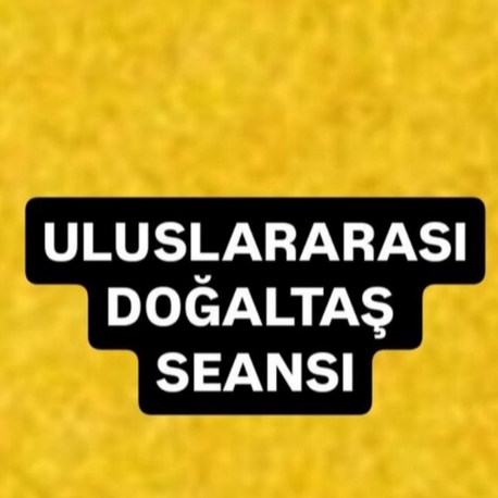 DOĞALTAŞ SEANSI