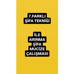 7.FAKLI ŞİFA TEKNİĞİ İLE ARINMA, ŞİFA, MUCİZE 