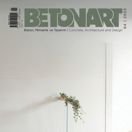 Betonart Mimarlık ve Tasarım Dergisi 84. Sayı