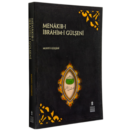 MENÂKIB-I İBRÂHİM-İ GÜLŞENÎ