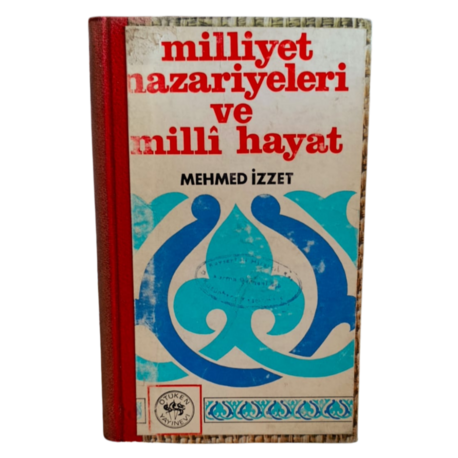 MİLLİYET NAZARİYELERİ VE MİLLİ HAYAT - MEHMED İZZET