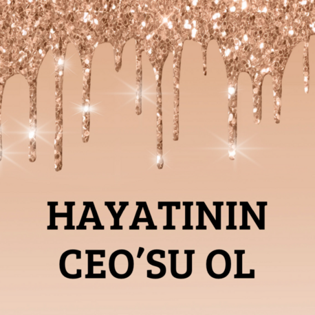 Hayatının Ceo'su Ol
