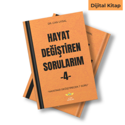 HAYAT DEĞİŞTİREN SORULARIM 4