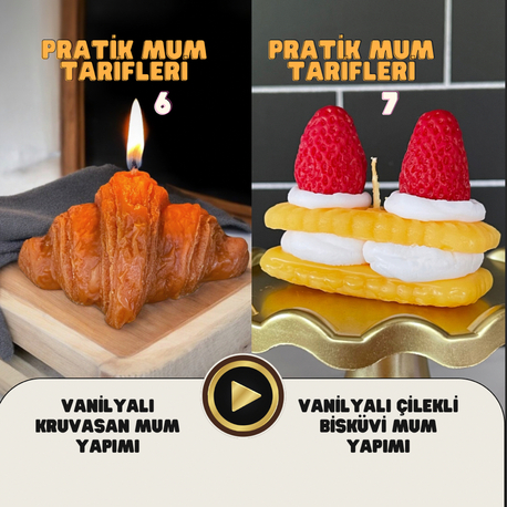 Pratik Mum Tarifleri 6 & 7 - Kruvasan ve Bisküvi Mum Yapımı