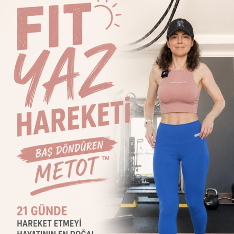 FIT YAZ HAREKETİ™  Baş Döndüren Metot ile