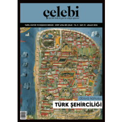 Çelebi 15 Türk Şehirciliği Dosya Konusu