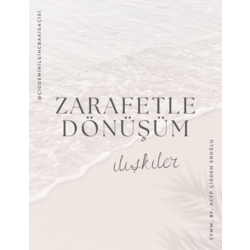 Zarafetle Dönüşüm - İlişkiler