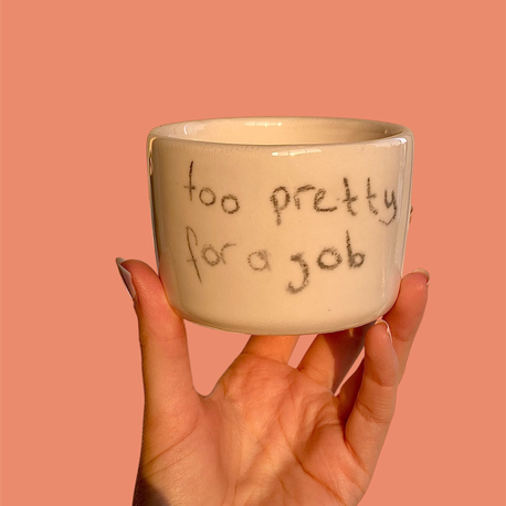 Too pretty for a job mug - Large