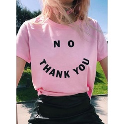 No Thank You- T-Shirt