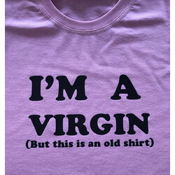 I'm a Virgin - T-Shirt
