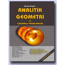 (2024 BASKI) ANALİTİK GEOMETRİ VE ÇÖZÜMLÜ PROBLEMLER - PROF.DR. MUSTAFA ÖZDEMİR