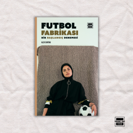 Futbol Fabrikası - Bir Başlangıç Denemesi