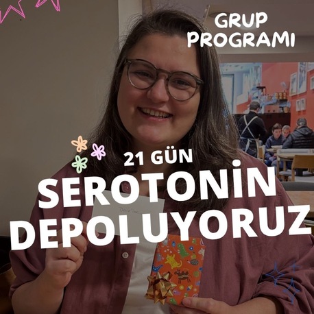 21 Gün Serotonin Depoluyoruz-11 Ağustos