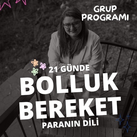 21 Temmuz-10 Ağustos- 21 Günde Bolluk Bereketin Anahtarı-Paranın Dili