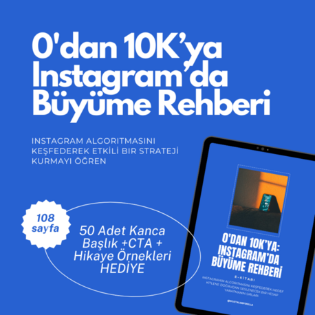 0'dan 10K'ya Instagram'da Büyüme Rehberi - Bilmeniz Gereken Her Şey