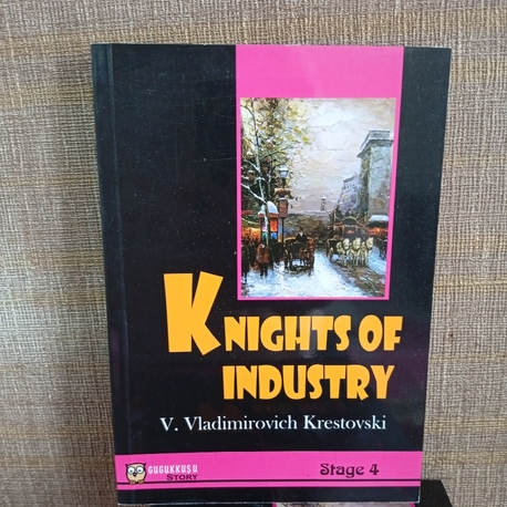 Knights of Industry - B2 Seviye İngilizce Okuma Kitabı