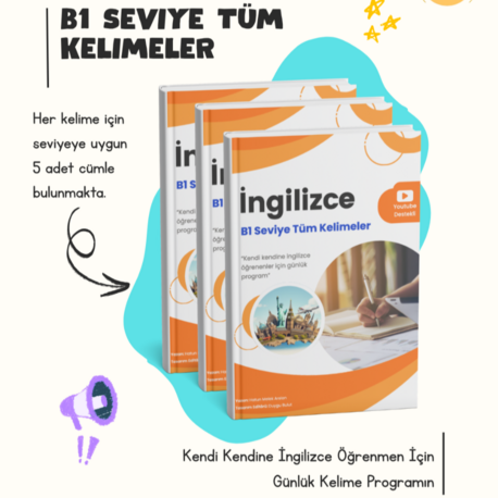 İngilizce B1 Seviye Tüm Kelimeler + Cümle ve Anlamlarıyla Birlikte