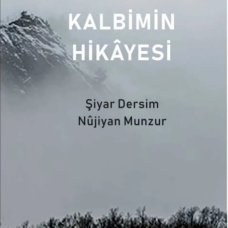 Şiyar Dersim/ Nujiyan Munzur – Kalbimin Hikayesi

