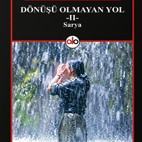 Dönüşü Olmayan yol -II- Sarya

 Hasan Bildirici