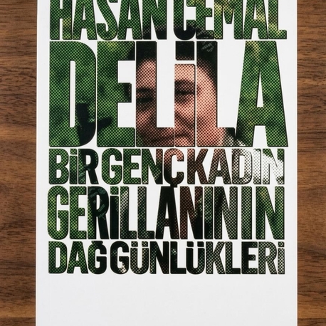 DELİLA BİR GENÇ KADIN GERİLLANIN DAĞ GÜNLÜKLERİ

