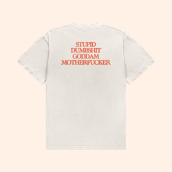 Stupid Dumbshit T-Shirt