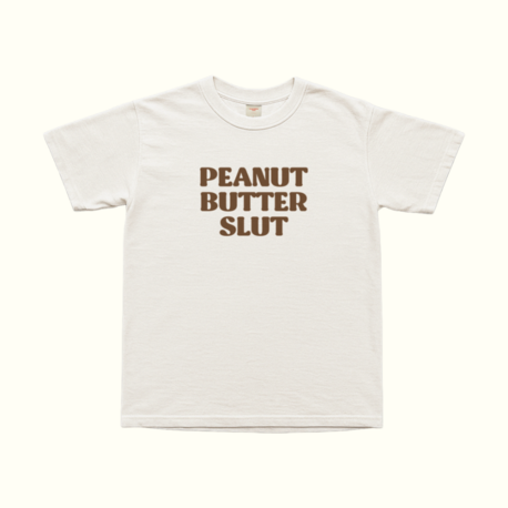 Peanut Butter Slut T-Shirt