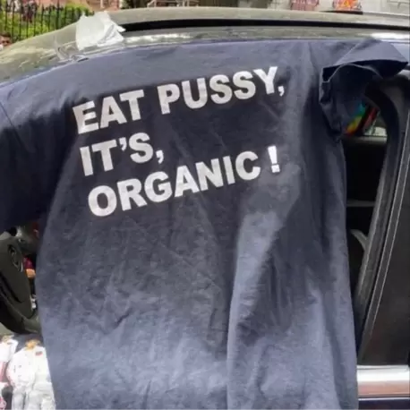 Eat Pussy It's Organic T-Shirt