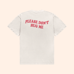 Please Don't Hug Me T-Shirt