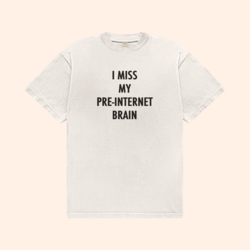 Pre-Internet Brain T-Shirt