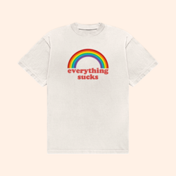 Everything Sucks T-Shirt