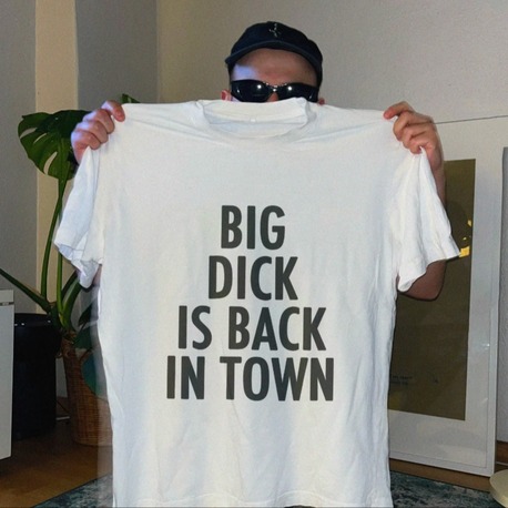 Big Dick Is Back In Town T-Shirt