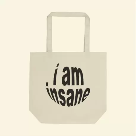 I Am Insane Bez Çanta