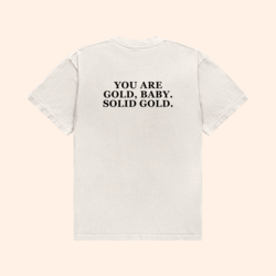 You Are Gold Baby T-Shirt
