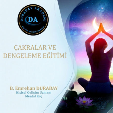 ÇAKRALAR VE DENGELEME EĞİTİMİ