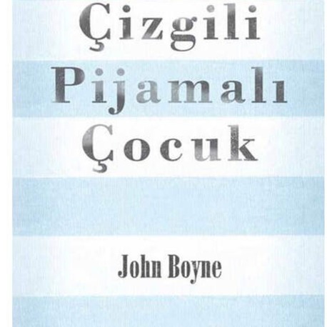 9786059604741 Çizgili Pijamalı Çocuk çok satan kitap edebiyat Yazar:John Boyne
