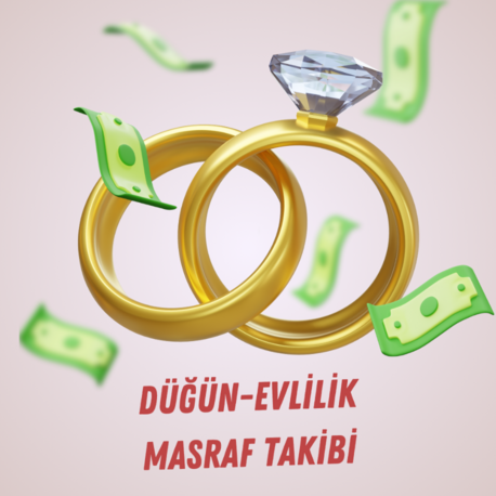 DÜĞÜN - EVLİLİK MASRAF TAKİBİ