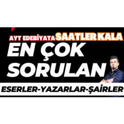 EN ÇOK SORULAN ESERLER YAZARLAR ŞAİRLER