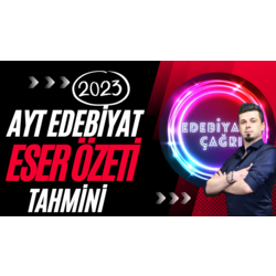 2023 AYT EDEBİYAT ESER ÖZETİ TAHMİNİ